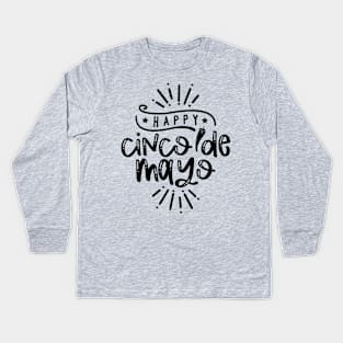 Happy Cinco De Mayo Kids Long Sleeve T-Shirt